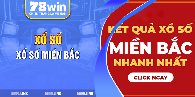 Xổ số miền Bắc 78win