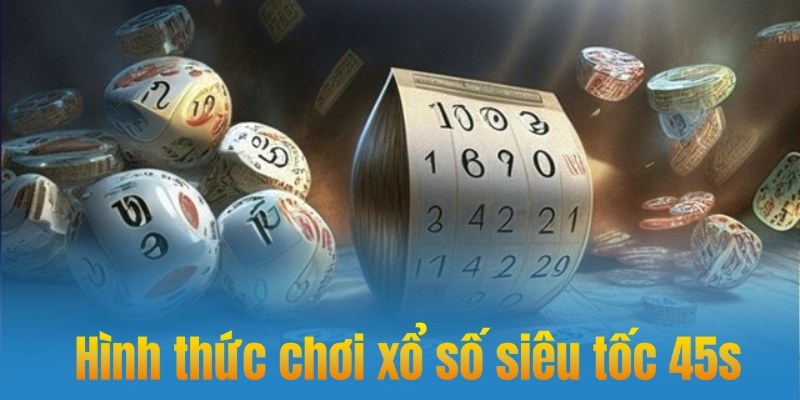 Xổ số siêu tốc 45s